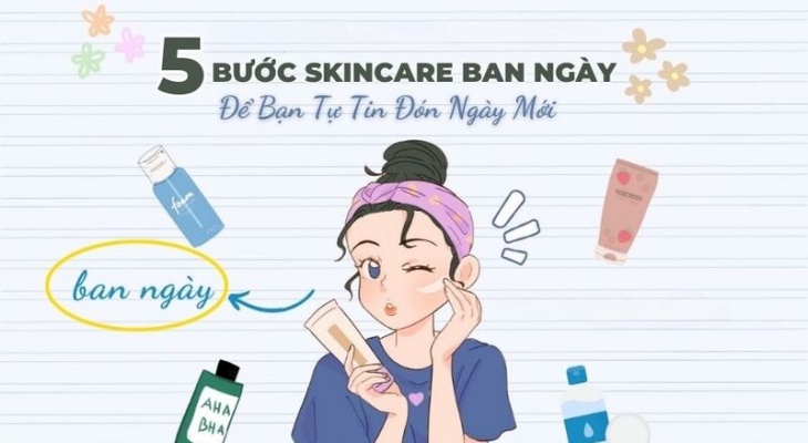 5 BƯỚC ĐỦ ĐỂ DA KHOẺ CẢ NGÀY